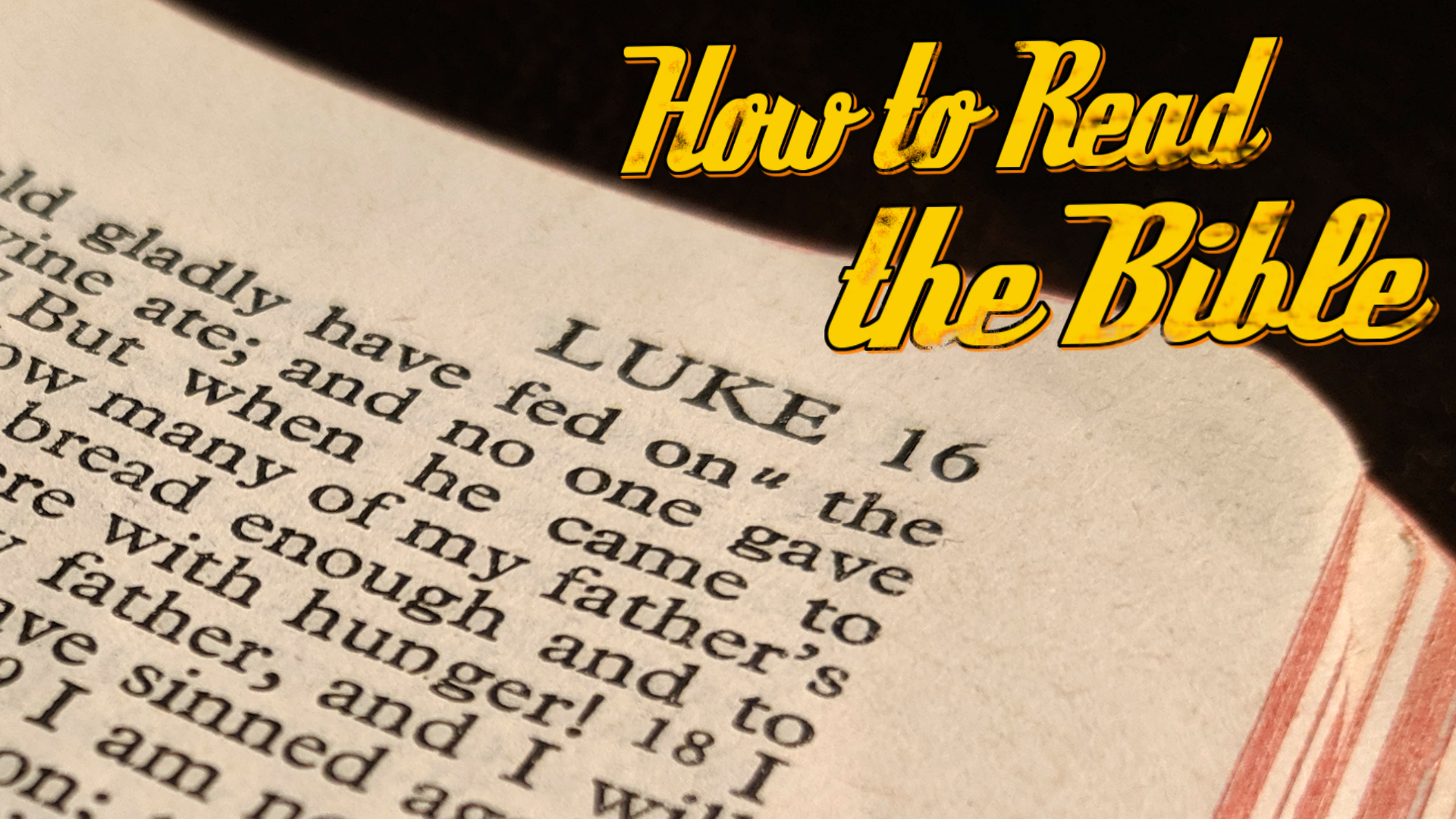 How to Read the Bible – Part 9 (Final)